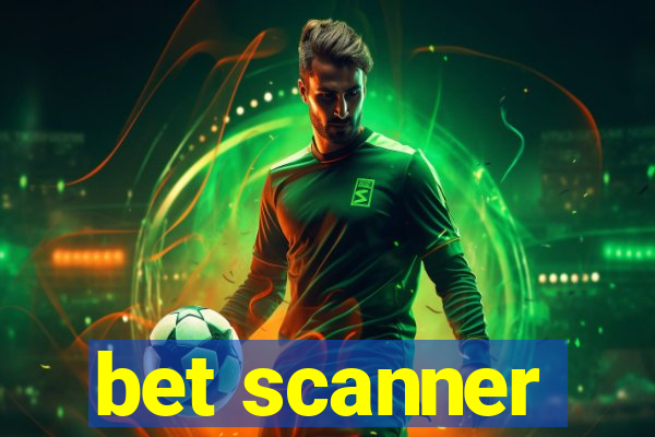 bet scanner